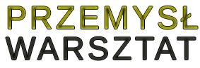 Przemysł i Warsztat – Portal dla fachowców